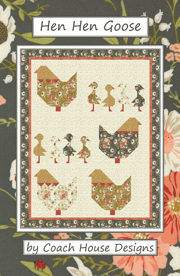 Hen Hen Goose Quilt Pattern (Pre-Order)