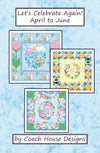Let's Celebrate Again! April to June Quilt Pattern