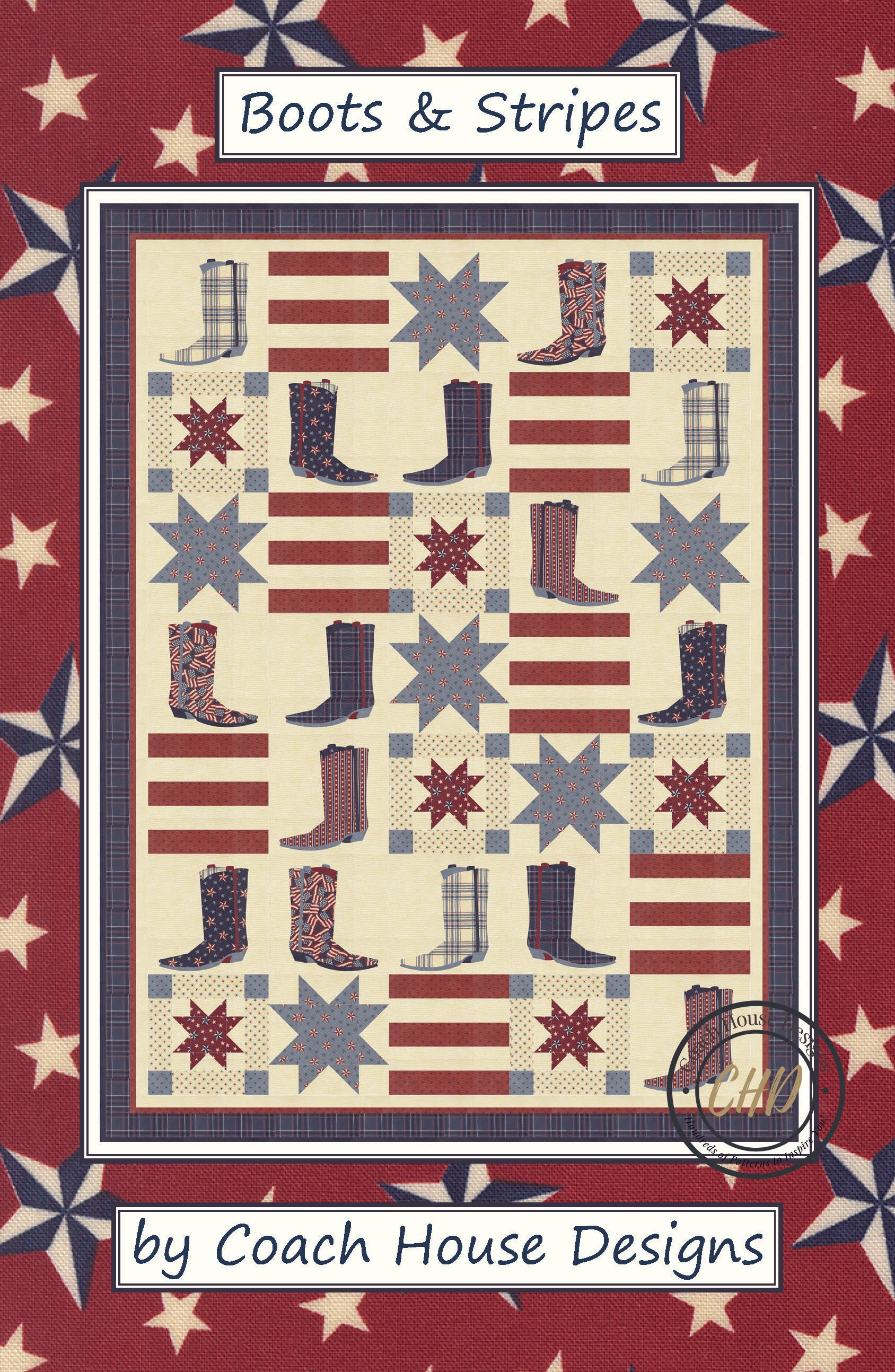 Cover page of an Americana inspired lap quilt pattern with blue and red boots, stars and stripes on a beige background. Pattern is titled 'Boots and Stripes' by Coach House Designs.