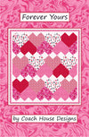 Forever Yours Quilt Pattern (Pre-Order)