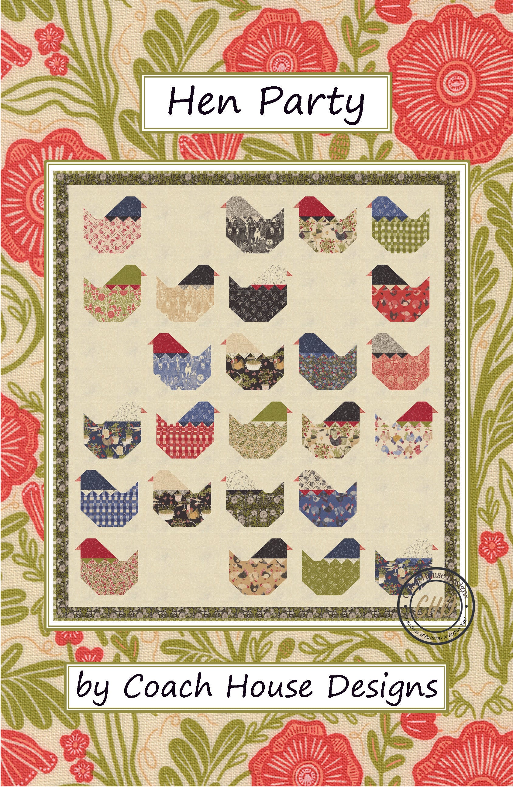 Cover page of a lap quilt pattern with many blocks of colorful chickens titled 'Hen Party' by Coach House Designs. The 25 hens are created using blue, red, green and pink fabrics on a soft cream background. 