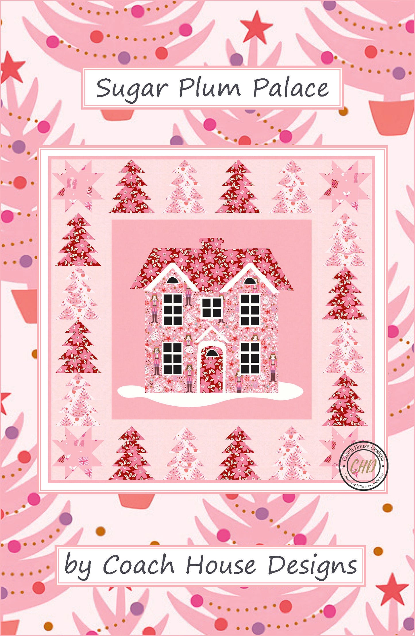 Sugar Plum Palace Quilt Pattern