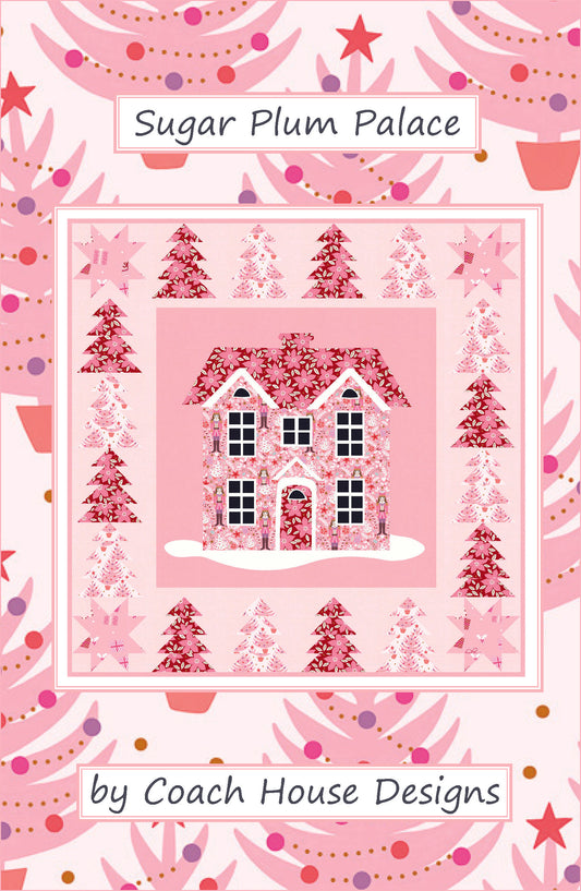 Sugar Plum Palace Downloadable PDF Quilt Pattern