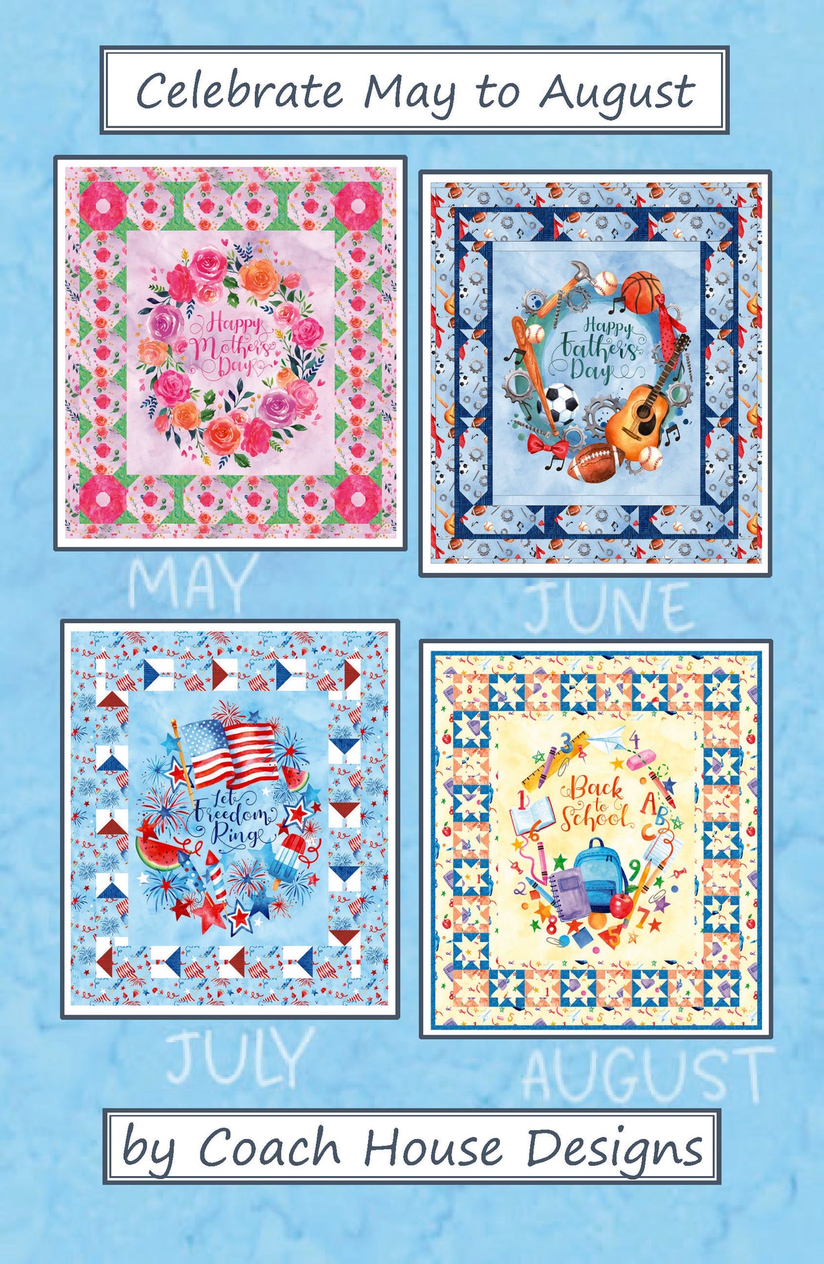 Celebrate May to August Quilt Pattern – Coach House Designs US