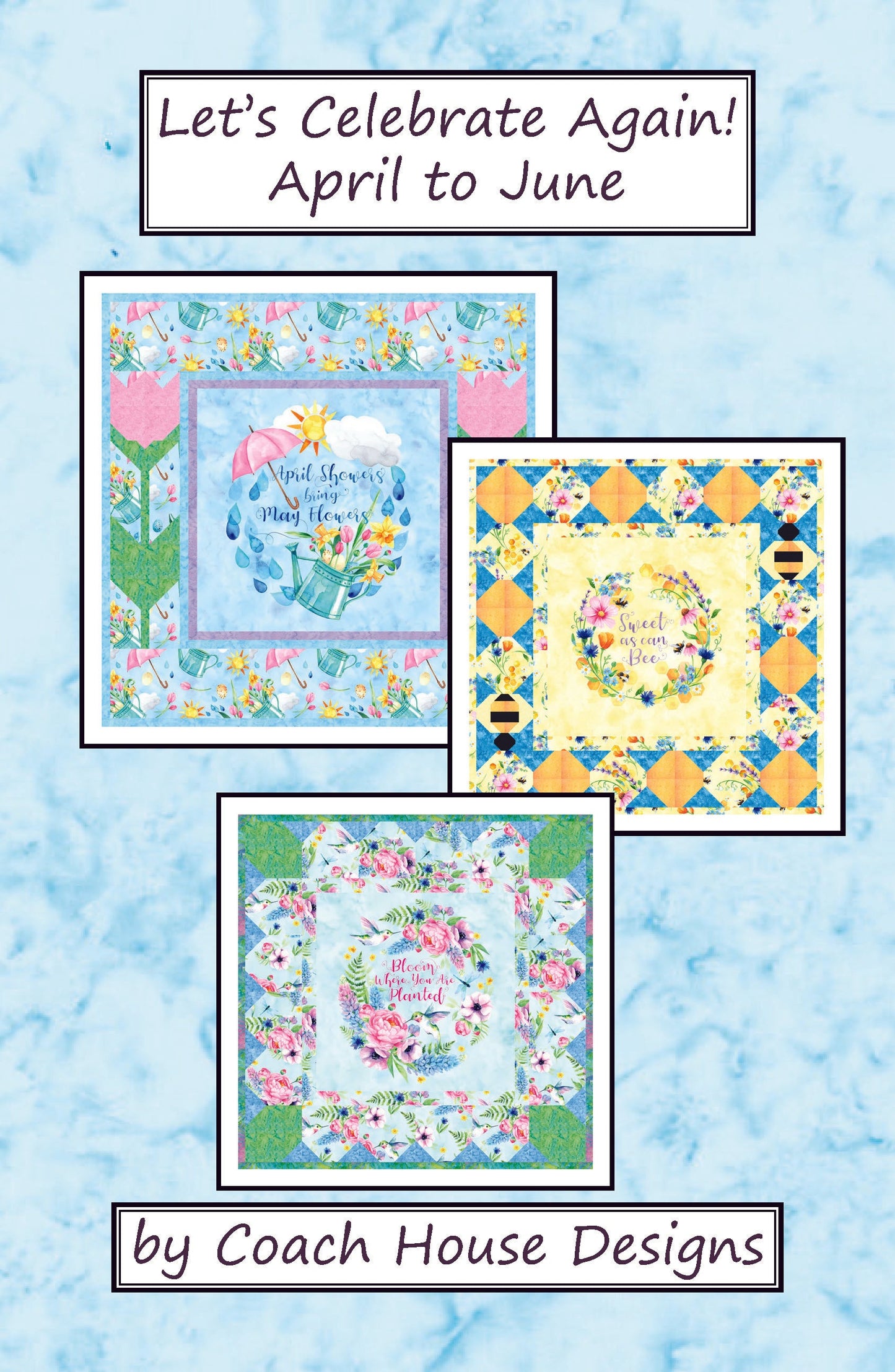 Let's Celebrate Again! April to June Downloadable PDF Quilt Pattern